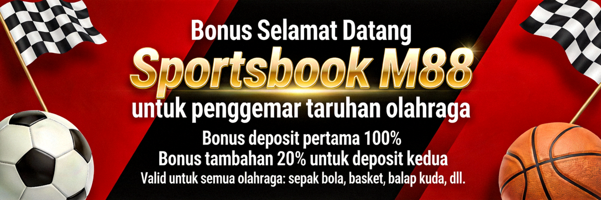 Bonus Selamat Datang Sportsbook M88 untuk penggemar taruhan olahraga